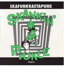 Skankin' Pickle - Skafunkrastapunk