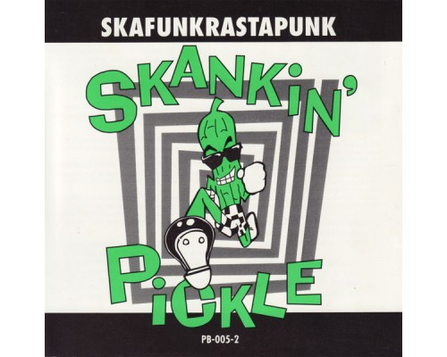 Skankin' Pickle - Skafunkrastapunk