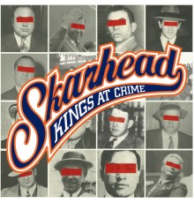 Skarhead - Kings At Crime