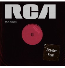 Skeeter Bonn - RCA Singles