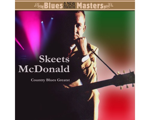 Skeets Mcdonald - Country Blues Greats