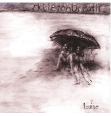 Skeletonbreath - Louise