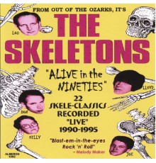 Skeletons - ALIVE in the Nineties