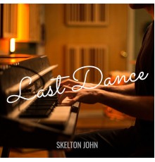 Skelton John - Last Dance