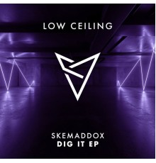 Skemaddox - DIG IT EP