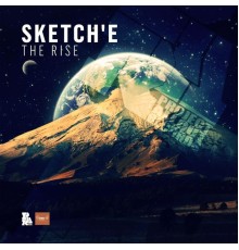 Sketch'E - THE RISE EP