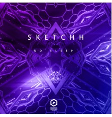 Sketchh - No sleep