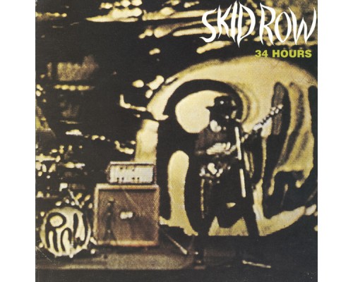 Skid Row - 34 HOURS