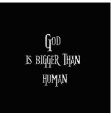 Skiibii - God Is Bigger Than Human