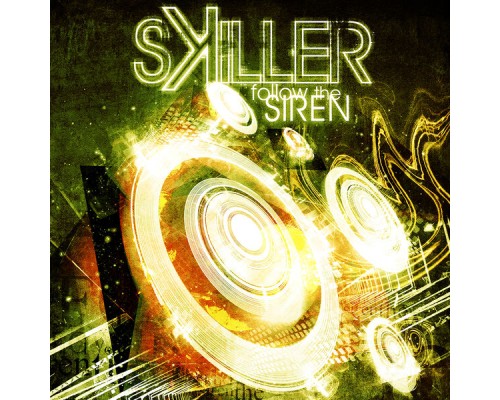 Skiller - Follow the Sirens