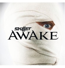 Skillet - Awake  (Deluxe Edition)