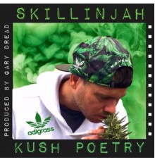 Skillinjah - Kush Poetry