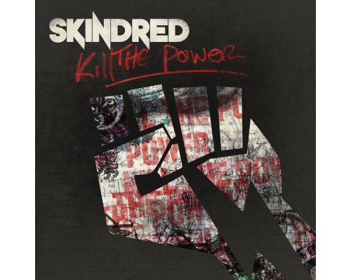 Skindred - Kill the Power