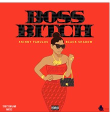 Skinny Fabulous - Boss Bitch