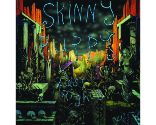 Skinny Puppy - Last Rights