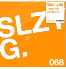 Skinnybit - From the Streets