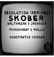 Skober - Resolution (Remixes)