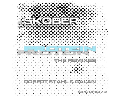 Skober - Protein The Remixes