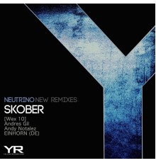 Skober - Neutrino (New Remixes)