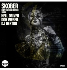 Skober - Keep The Fires Burning