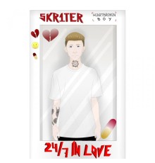 Skr1ter - 24 / 7 in Love