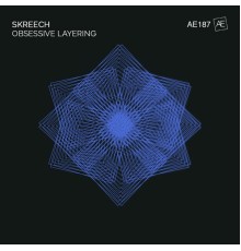 Skreech - Obsessive Layering