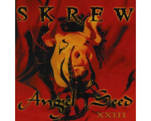 Skrew - Angel Seed XXIII