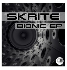 Skrite - Bionic EP