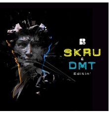 Skru & DMT - Editin' (Original Mix)