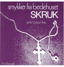 Skruk - Smykker Fra Bedehuset