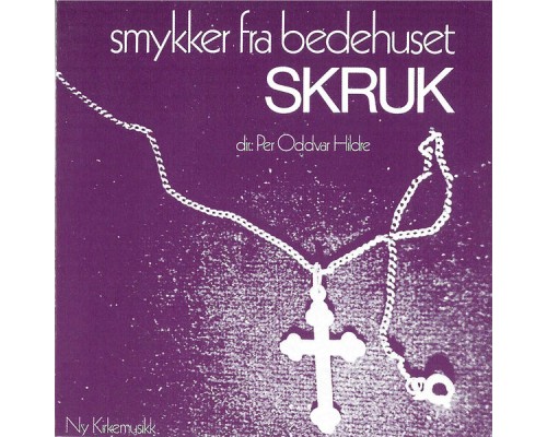 Skruk - Smykker Fra Bedehuset