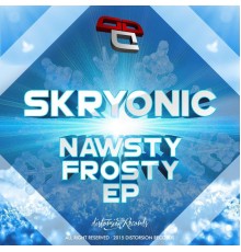 Skryonic - Nawsty Frosty