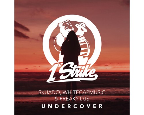 Skuado, WhiteCapMusic, Freaky DJs - Undercover