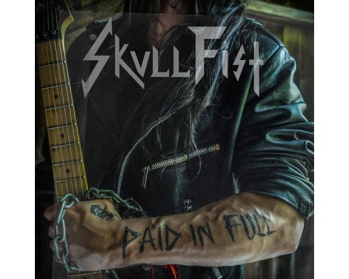 Skull Fist - Paid In Full