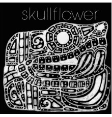 Skullflower - Kino I: Birthdeath