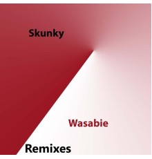 Skunky - Wasabie Remixes