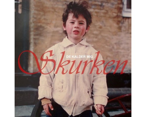 Skurken - De Kalder Mig Skurken