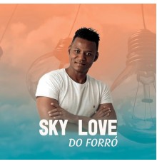 Sky Love Do Forro - A Perereca da Vizinha