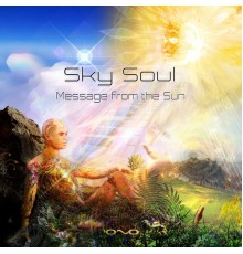 Sky Soul - Message from the Sun