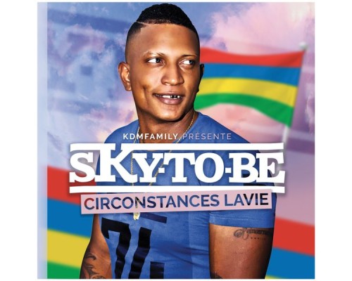 Sky to Be - Circonstances lavie