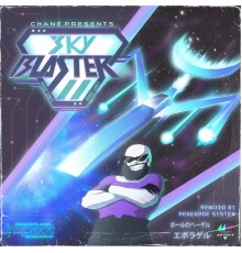 Skyblaster - Chané presents: Skyblaster