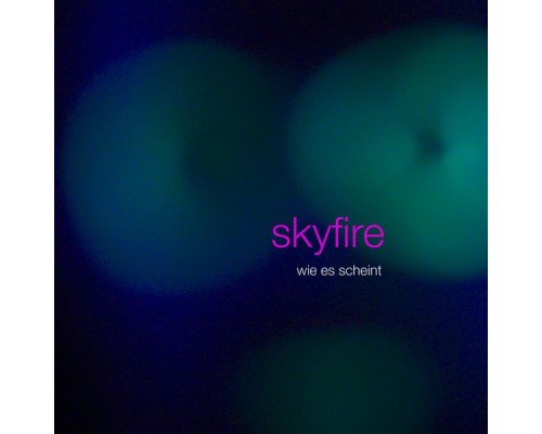 Skyfire - Wie es scheint