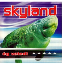 Skyland - Ég veled!