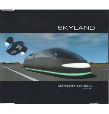 Skyland - Keresem az utat...