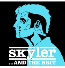 Skyler - ...and the Brit