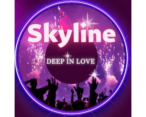 Skyline - Deep in love Skyline - Deep in love