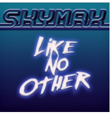 Skymax - Like No Other