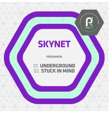 Skynet - Underground / Stuck in Mind