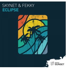 Skynet & Fekky‎‏ - Eclipse