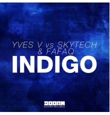 Skytech, Fafaq, & Yves V - Indigo